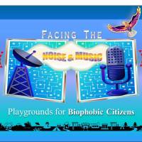 🎧 Facing the Noise & Music: Playgrounds for Biophobic Citizens 🏗🌁🗼🏭